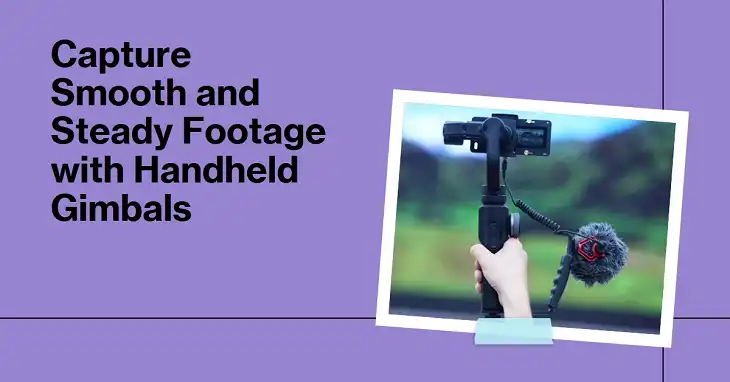 Handheld Gimbals