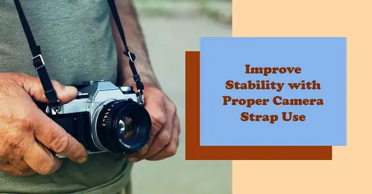 Using Camera Straps Effectively