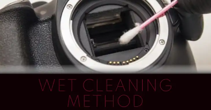 Wet Cleaning Method for Camera Sensor Cleaning