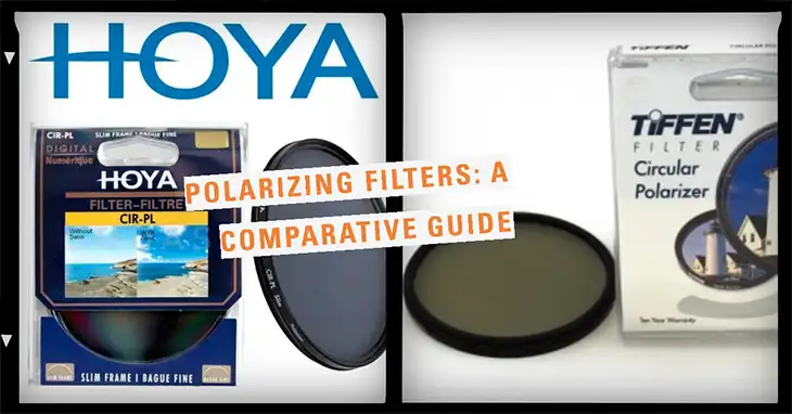 Hoya vs Tiffen Polarizing Filters | A Comparative Guide - Videogearspro