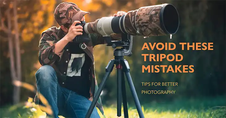 Common Tripod Mistakes Every Photographer Must Avoid