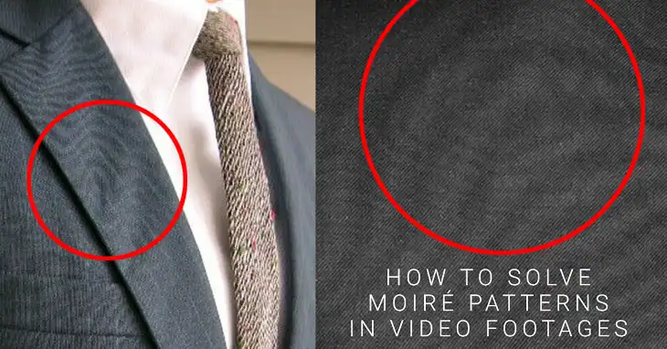 How to Solve Moiré Patterns in Video Footage