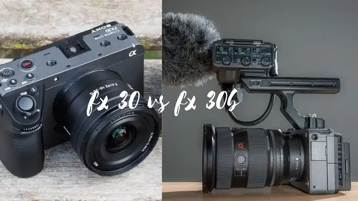 Sony FX30B vs FX30 – An Informative Guide for Filmmakers